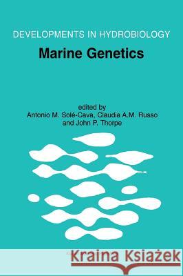 Marine Genetics Antonio M. Sole-Cava Claudia A. M. Russo Antonio M. Sole 9780792361473 Kluwer Academic Publishers