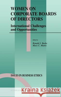 Women on Corporate Boards of Directors: International Challenges and Opportunities Burke, Ronald J. 9780792361626 Kluwer Academic Publishers