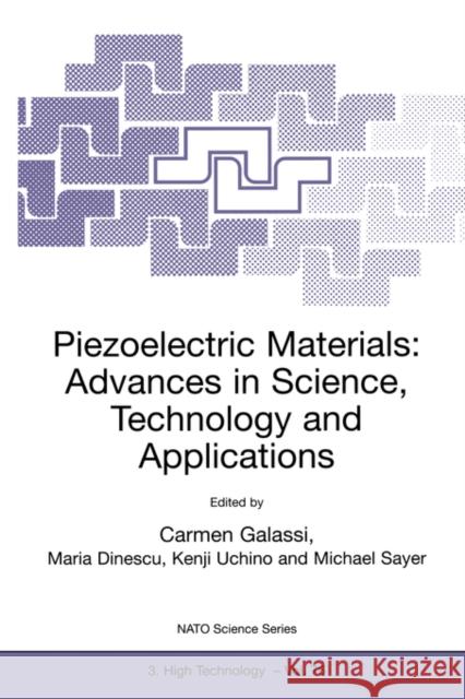 Piezoelectric Materials: Advances in Science, Technology and Applications Carmen Galassi 9780792362135 0