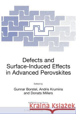 Defects and Surface-Induced Effects in Advanced Perovskites Gunnar Borstel Andris Krumins Donats Millers 9780792362173 Springer