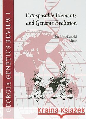 Transposable Elements and Genome Evolution John F. McDonald J. F. McDonald 9780792363064 Kluwer Academic Publishers