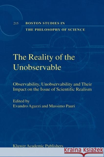 The Reality of the Unobservable Agazzi, E. 9780792363118