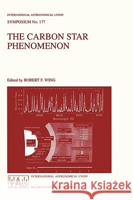 The Carbon Star Phenomenon Robert F. Wing International Astronomical Union 9780792363460