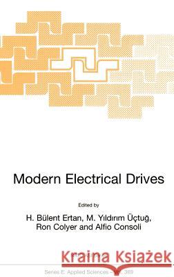 Modern Electrical Drives H. Bulent Ertan Bulent Ertan M. Yildirim Uctug 9780792363767 Kluwer Academic Publishers
