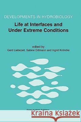 Life at Interfaces and Under Extreme Conditions: Proceedings of the 33rd European Marine Biology Symposium, Held at Wilhelmshaven, Germany, 7-11 Septe Liebezeit, Gerd 9780792364689 Springer Netherlands