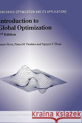 Introduction to Global Optimization Reiner Horst Panos M. Pardalos Nguyen V. Thoai 9780792365747 Kluwer Academic Publishers