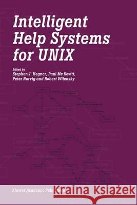 Intelligent Help Systems for Unix Hegner 9780792366416 Springer Netherlands