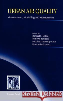 Urban Air Quality: Measurement, Modelling and Management: Proceedings of the Second International Conference on Urban Air Quality: Measurement, Modell Sokhi, Ranjeet S. 9780792366768 Kluwer Academic Publishers