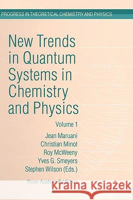 New Trends in Quantum Systems in Chemistry and Physics: Volume 2 Advanced Problems and Complex Systems Paris, France, 1999 Maruani, J. 9780792367093