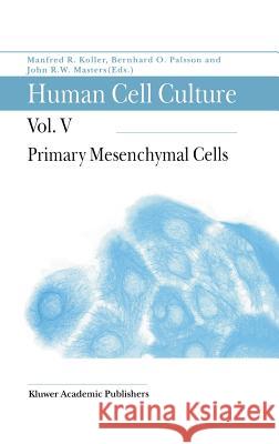 Primary Mesenchymal Cells Koller, F. 9780792367611 Springer Netherlands