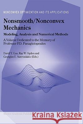 Nonsmooth/Nonconvex Mechanics: Modeling, Analysis and Numerical Methods Yang Gao, David 9780792367864 Kluwer Academic Publishers