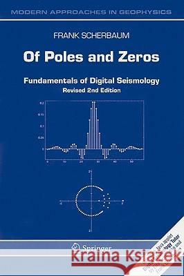 Of Poles and Zeros: Fundamentals of Digital Seismology Scherbaum, F. 9780792368359 Springer