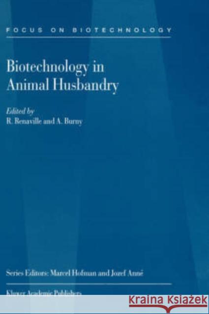 Biotechnology in Animal Husbandry R. Renaville A. Burny Robert Renaville 9780792368519 Kluwer Academic Publishers