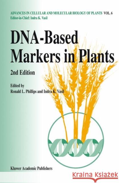 Dna-Based Markers in Plants Phillips, R. L. 9780792368656 Springer