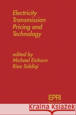 Electricity Transmission Pricing and Technology Alex F. Kalverboer Albert Gramsbergen A. F. Kalverboer 9780792369431 Springer Netherlands