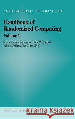 Handbook of Randomized Computing: Volume I/II Rajasekaran, Sanguthevar 9780792369592
