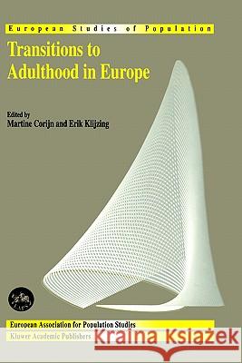 Transitions to Adulthood in Europe Martine Corijn Martine Corijn Erik Klijzing 9780792369653 Springer