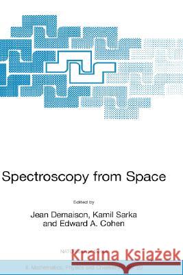 Spectroscopy from Space Jean Demaison Jean Demaison Kamil Sarka 9780792369929 Kluwer Academic Publishers