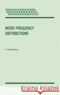Word Frequency Distributions R. Harald Baayen Harald Baayen 9780792370178 Springer