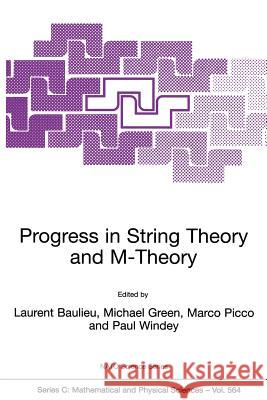 Progress in String Theory and M-Theory Laurent Baulieu L. Baulieu Michael Green 9780792370345