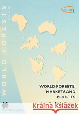 World Forests, Markets and Policies Matti Palo Jussi Uusivuori Gerardo Mery 9780792371700 Kluwer Academic Publishers