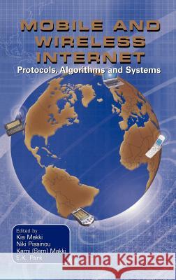 Mobile and Wireless Internet: Protocols, Algorithms and Systems Makki, Kia 9780792372080