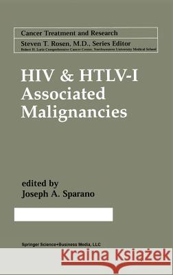 HIV & Htlv-I Associated Malignancies Sparano, Joseph A. 9780792372202 Springer Netherlands