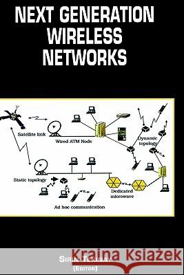 Next Generation Wireless Networks Sirin Tekinay 9780792372400 Kluwer Academic Publishers