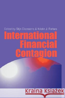 International Financial Contagion Stijn Claessens Kristin Forbes Stijn Claessens 9780792372851