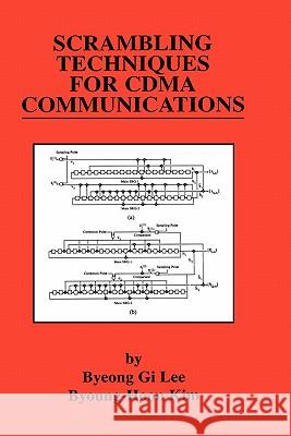 Scrambling Techniques for Cdma Communications Lee, Byeong Gi 9780792374268 Kluwer Academic Publishers