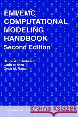 Emi/EMC Computational Modeling Handbook Archambeault, Bruce R. 9780792374626 Springer