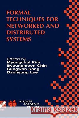 Formal Techniques for Networked and Distributed Systems: Forte 2001 Myungchul Kim 9780792374701 Kluwer Academic Publishers