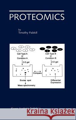 Proteomics Timothy Palzkill 9780792375654 Kluwer Academic Publishers