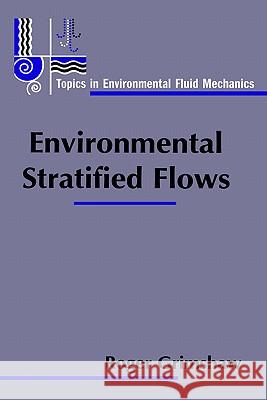 Environmental Stratified Flows R. Grimshaw Roger Grimshaw 9780792376057 Kluwer Academic Publishers
