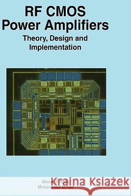 RF CMOS Power Amplifiers: Theory, Design and Implementation Mona M. Hella Mohammed Ismail 9780792376286 Kluwer Academic Publishers