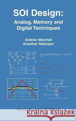 Soi Design: Analog, Memory and Digital Techniques Marshall, Andrew 9780792376408