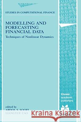 Modelling and Forecasting Financial Data: Techniques of Nonlinear Dynamics Soofi, Abdol S. 9780792376804