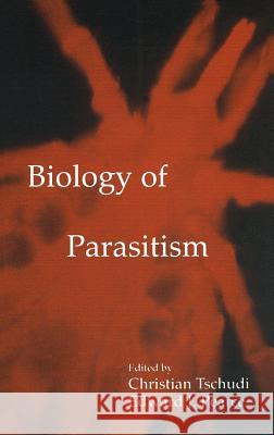 Biology of Parasitism Christian Tschudi Edward J. Pearce 9780792378235 Kluwer Academic Publishers