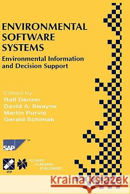 Environmental Software Systems: Environmental Information and Decision Support Denzer, Ralf 9780792378327