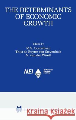 The Determinants of Economic Growth M. S. Oosterbaan N. Va Maaike S. Oosterbaan 9780792378853 Kluwer Academic Publishers