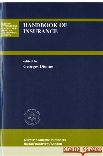 Handbook of Insurance Georges Dionne Georges Dionne 9780792379119 Kluwer Academic Publishers