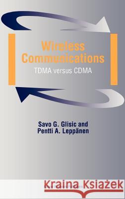 Wireless Communications: Tdma Versus Cdma Glisic, Savo G. 9780792380054