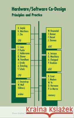 Hardware/Software Co-Design: Principles and Practice Staunstrup, Jørgen 9780792380139 Kluwer Academic Publishers
