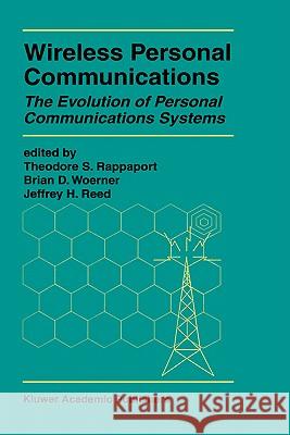 Wireless Personal Communications: The Evolution of Personal Communications Systems Rappaport, Theodore S. 9780792380177 Kluwer Academic Publishers