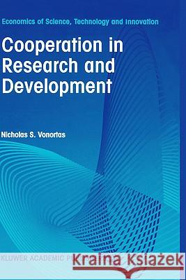 Cooperation in Research and Development Nicholas S. Vonortas 9780792380429 Kluwer Academic Publishers