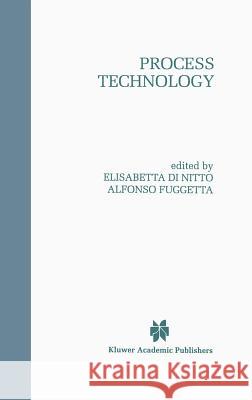 Process Technology Di Nitto, Elisabetta 9780792380900 Kluwer Academic Publishers