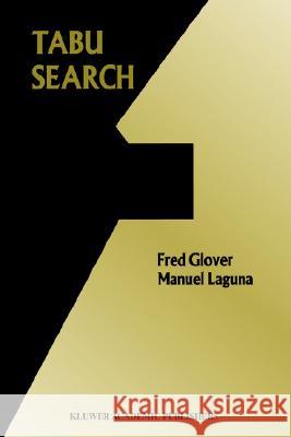 Tabu Search Fred Glover Manuel Laguna 9780792381877 Kluwer Academic Publishers
