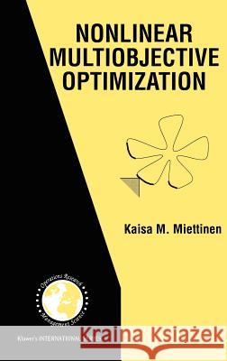 Nonlinear Multiobjective Optimization Kaisa Miettinen 9780792382782