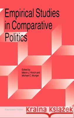 Empirical Studies in Comparative Politics Melvin J. Hinich Michael C. Munger 9780792384106 Kluwer Academic Publishers