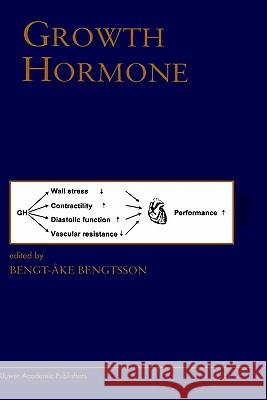 Growth Hormone Bengt-Ake Bengtsson Kemal Bengi 9780792384786 Kluwer Academic Publishers